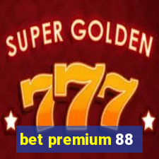 bet premium 88